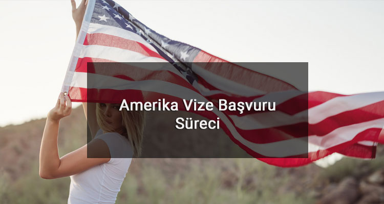 Amerika Vize Süreci