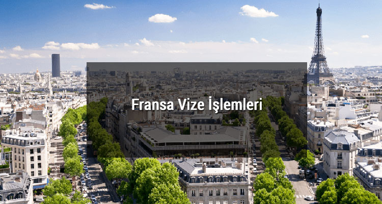 Fransa Vize İşlemleri